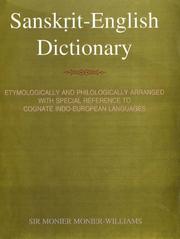 Cover of: Sanskrit English Dictionay: Etymologically and Philologically Arranged with Special Reference to Cognate Indo-European Langauges, New Reprint 2005