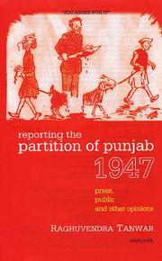 Cover of: Reporting the Partition of Punjab 1947 by Raghuvendra Tanwar, Raghuvendra Tanwar