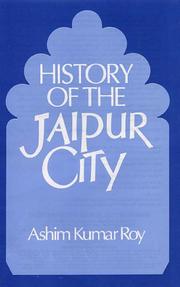 Cover of: History of the Jaipur City by Ashim Kumar Roy