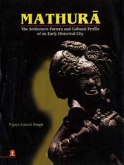 Cover of: Mathura: The Settlement Pattern and Cultural Profile of an Early Historical City
