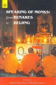 Cover of: Speaking of Monks ; From Benares to Beijing by Phyllis Granoff