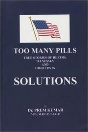 Cover of: Too Many Pills: True Stories of Deaths Illnesses and High Costs Solutions