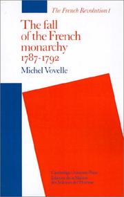 Cover of: The fall of the French monarchy, 1787-1792 by Michel Vovelle