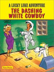 Cover of: Lucky Luke - The Dashing White Cowboy (Lucky Luke) by Morris, René Goscinny