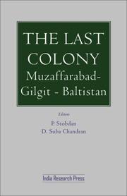 Cover of: The Last Colony: Muzaffarabad-Gilgit-Baltistan