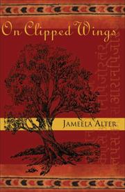 Cover of: On Clipped Wings by Jameela Alter, Jameela Alter