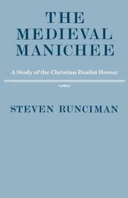 Cover of: The medieval Manichee by Sir Steven Runciman