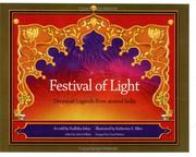 Festival of Light ; Deepavali Legends from Around India by Radhika Sekar.