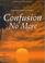 Cover of: Confusion No More by Ramesh Balsekar