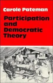 Cover of: Participation and Democratic Theory (Structural Analysis in the Social Sciences) by Carole Pateman
