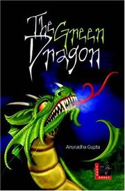 The Green Dragon by Anuradha Gupta