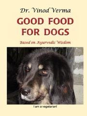 Good Food for Dogs by Vinod Verma (dr)