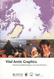 Cover of: Vital Arctic Graphics: People And Global Heritage on Our Last Wild Shores