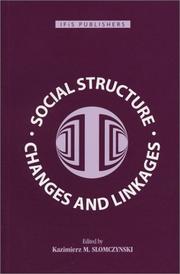 Cover of: Social Structure: Changes and Linkages. The Advanced Phase of the Post-Communist Transition in Poland