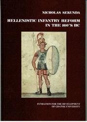 Cover of: Hellenistic Infantry Reform in the 160's Bc (Studies on the History of Ancient and Medieval Art of Warfare)