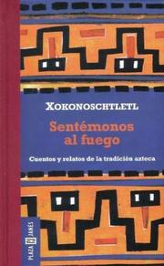 Cover of: Sentemonos Al Fuego