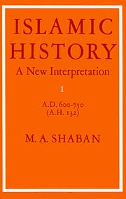 Islamic history by M. A. Shaban, M. A. Shaban, Muḥammad ʻAbd al-Ḥayy Muḥammad Shaʻbān