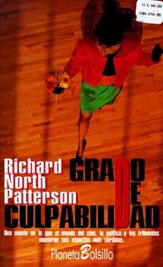 Cover of: Grado de culpabilidad by Richard North Patterson