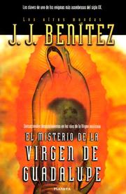 El Misterio De La Virgen De Guadalupe by J. J. Benítez