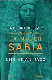 Cover of: La mujer sabia by Christian Jacq, Christian Jacq