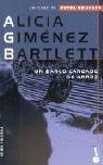 Cover of: Un Barco Cargado De Arroz (Crimen Y Misterio) by Alicia Giménez Bartlett