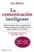 Cover of: La Comunicacion Inteligente (Planeta Practicos)