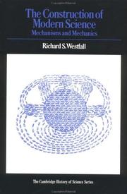 The construction of modern science by Richard S. Westfall