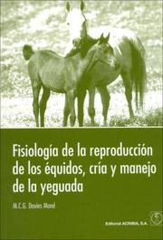 Cover of: Fisiologia de La Reproduccion de Los Equidos, Cria y Manejo de La Yeguada by M. C. G. Davies Morel