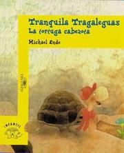 Cover of: Tranquila Tragaleguas, LA Tortuga Cabezota/Tranquila Tragaleguas, the Stubborn Turtle
