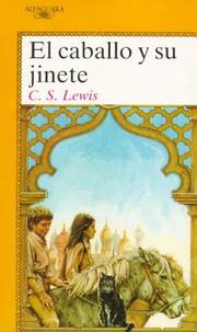 Cover of: El Caballo Y Su Jinete by C.S. Lewis, C.S. Lewis