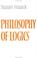 Cover of: Philosophy of logics