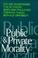 Cover of: Public and private morality