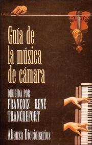 Cover of: Guia de La Musica de Camara by Francois Rene Tranchefort, Francois Rene Tranchefort