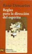 Cover of: Reglas Para La Direccion Del Espiritu by René Descartes