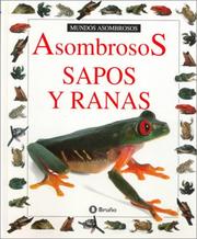 Cover of: Asombrosos Sapos Y Ranas (Colección "Mundos Asombrosos"/Eyewitness Junior Series) by Barry Clarke