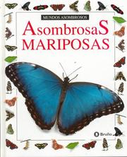 Cover of: Asombrosas Mariposas (Colección "Mundos Asombrosos"/Eyewitness Junior Series) by John Still