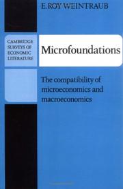 Cover of: Microfoundations: the compatibility of microeconomics and macroeconomics