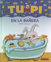 Cover of: Tupi En La Banera / Tupi in the Bathtub (Tupi)