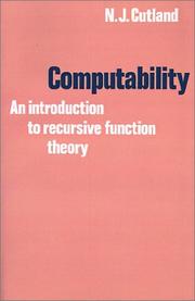 Cover of: Computability, an introduction to recursive function theory by Nigel Cutland