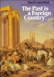 Cover of: The past is a foreign country | Lowenthal, David.