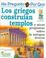 Cover of: Por Que Los Griegos Construian Templos? I Wonder Why Greeks Built Temples? (Me Pregunto Por Que)
