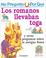 Cover of: Por Que Los Romanos Llevaban Toga? / I Wonder Why Roman Wore Togas (Mi Primera Enciclopedia / My First Encyclopedia)