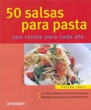 Cover of: 50 Salsas Para Pasta/50 Sauces for Pastas: Una Receta Para Cada Dia/a Recipe for Everyday
