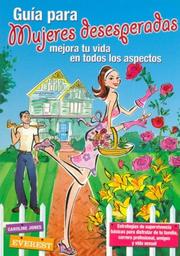 Cover of: Guia Para Mujeres Desesperadas by Caroline Jones