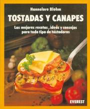 Cover of: Tostadas y Canapes: las mejores recetas, ideas y consejos para todo tipo de tostadoras