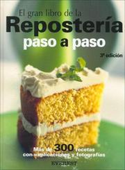 Cover of: El Gran Libro De Reposteria Paso A Paso/ The Great Book of Baking Step by Step