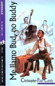 Cover of: Me Llamo Bud, No Buddy / Bud, Not Buddy by Christopher Paul Curtis, Alberto Jimenez Rioja