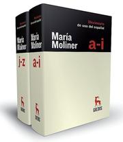 Diccionario Del Uso Del Español/ Dictionary of the use of Spanish by Maria Moliner