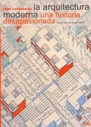 Cover of: La Arquitectura Moderna Una Historia Desapasionada