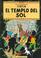 Cover of: El templo del Sol/ The Temple of the Sun (Las Aventuras De Tintin)